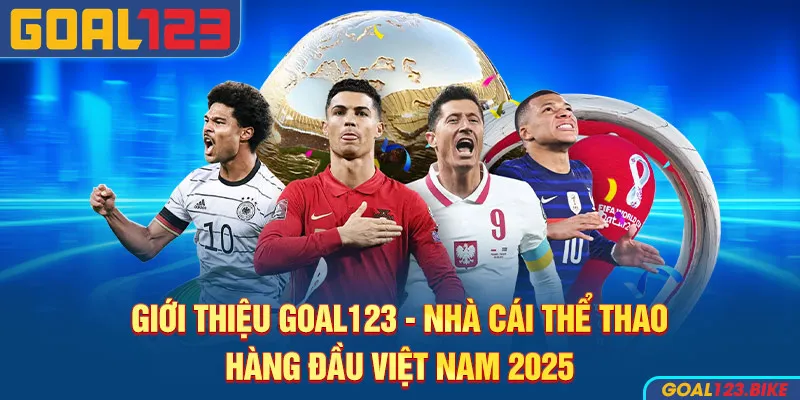Goal123: Nhà cái thể thao hàng đầu Việt Nam
