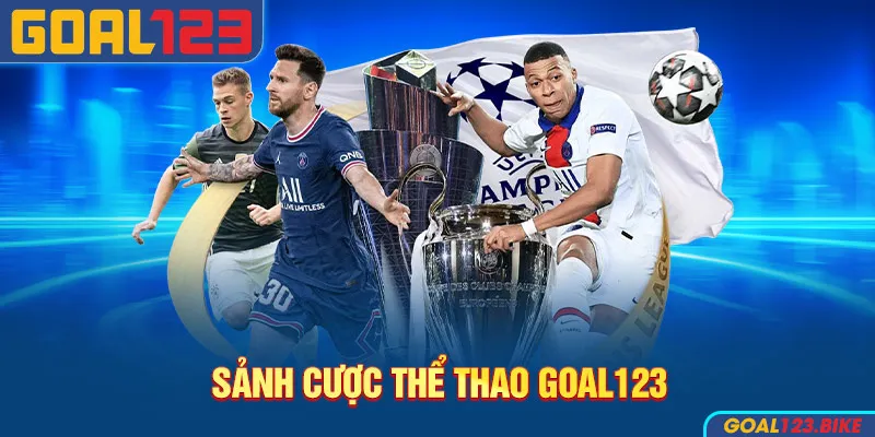 Sảnh cược thể thao Goal123